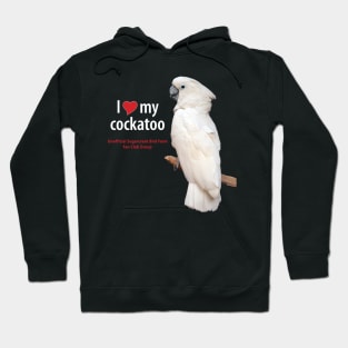 love moluccan cockatoo Hoodie